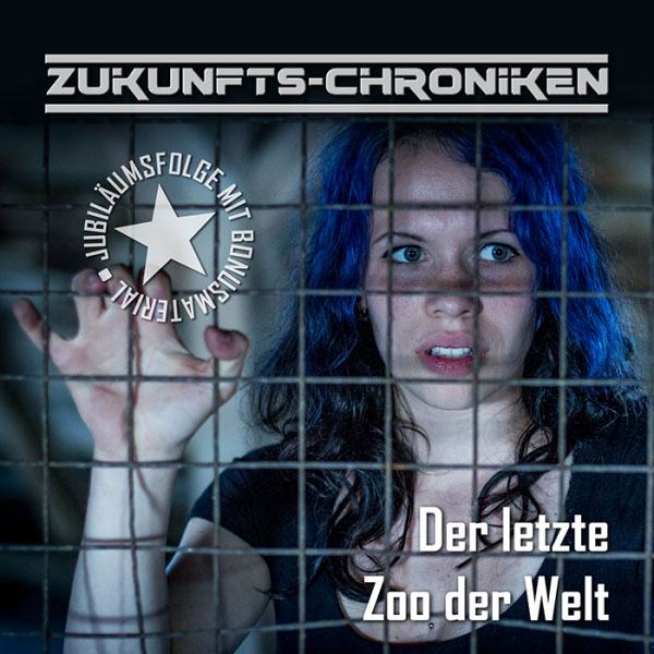 Zukunfts-Chroniken: Der letzte Zoo der Welt