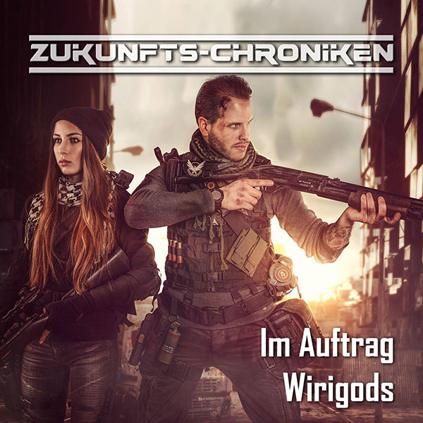 Zukunfts-Chroniken: Im Auftrag Wirigods